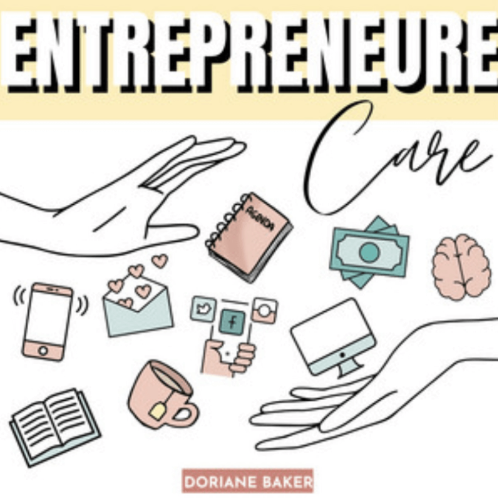 Entrepreneure Care: le podcast de Doriane Baker